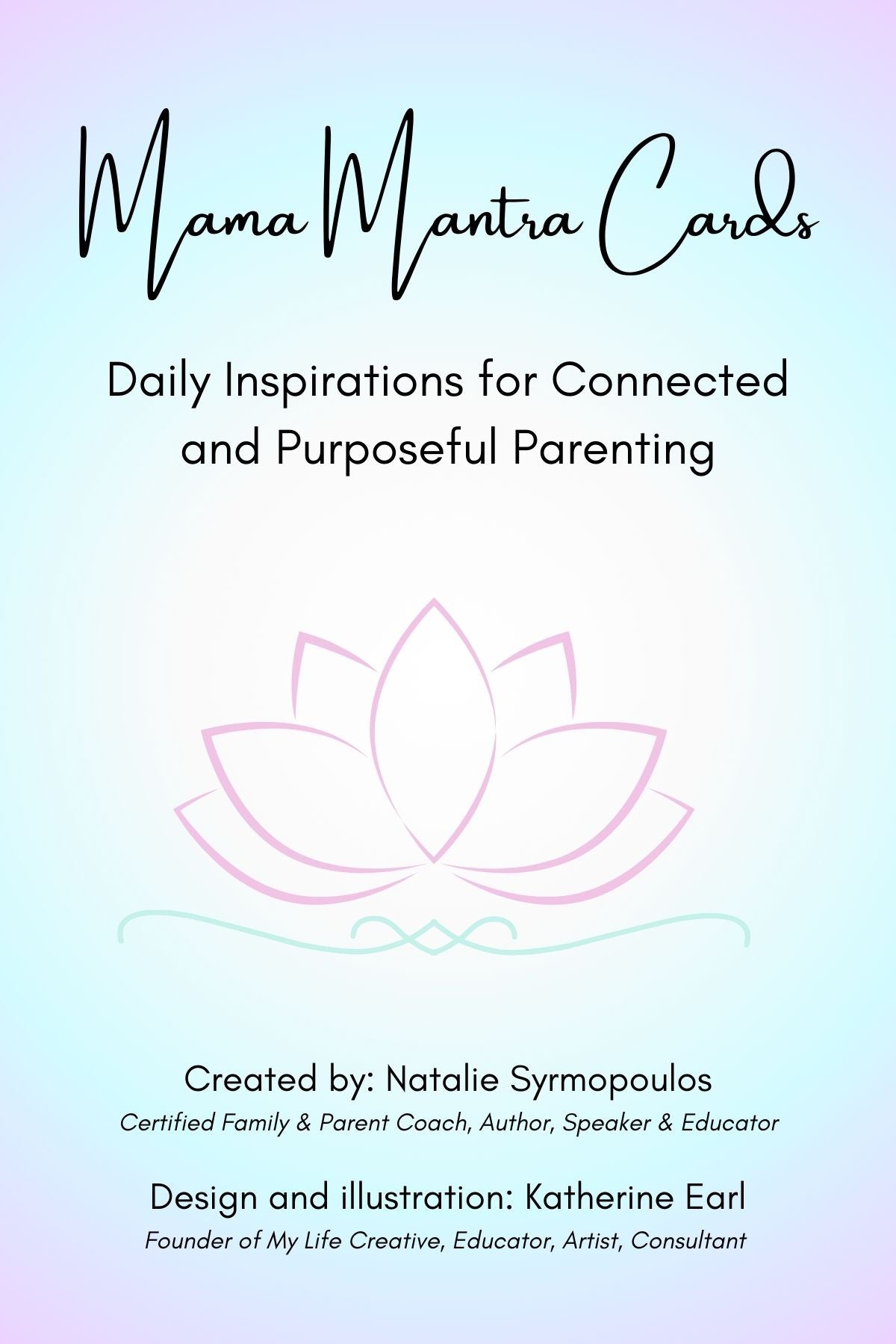 Mama Mantra Cards Daily Inspirations for Connected and Purposeful Parenting